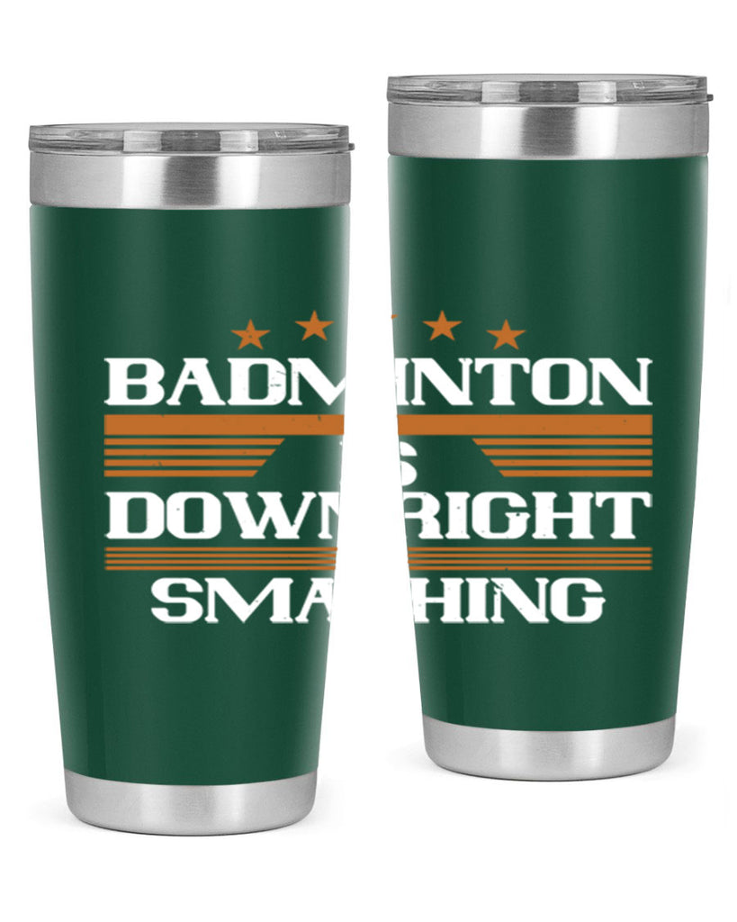 Badminton is downright smashing 1572#- badminton- Tumbler