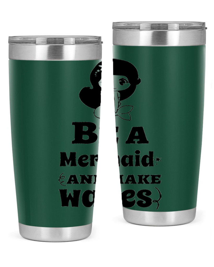 Be a Mermaid and make 52#- mermaid- Tumbler