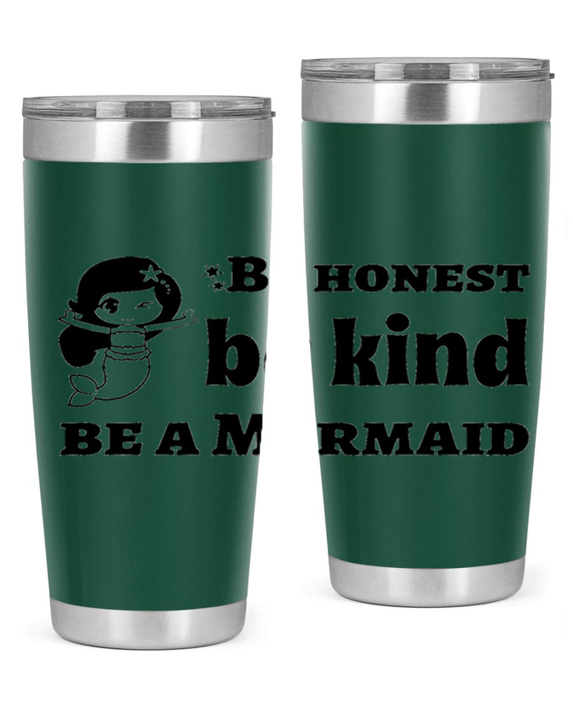 Be honest be kind be 56#- mermaid- Tumbler