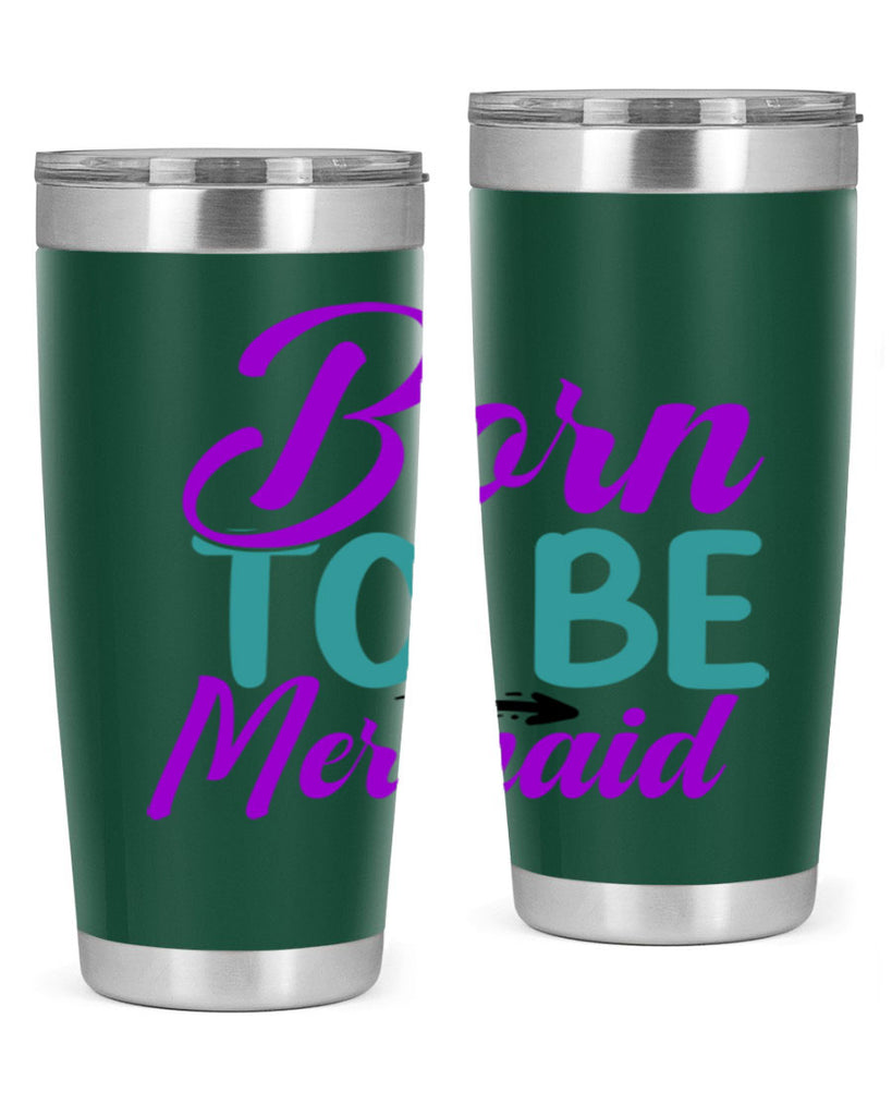 Born To Be Mermaid 82#- mermaid- Tumbler