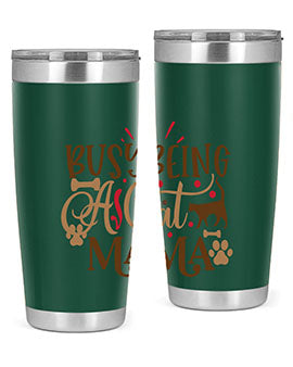 Busy Being A Cat Mama Style 3#- cat- Tumbler