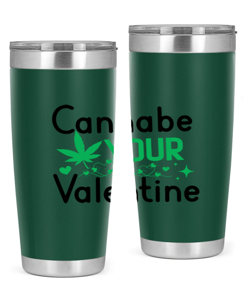 Cannabe Your Valentine 33#- marijuana- Tumbler