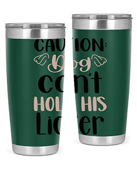 Caution Dog Cant Hold Style 31#- dog- Tumbler