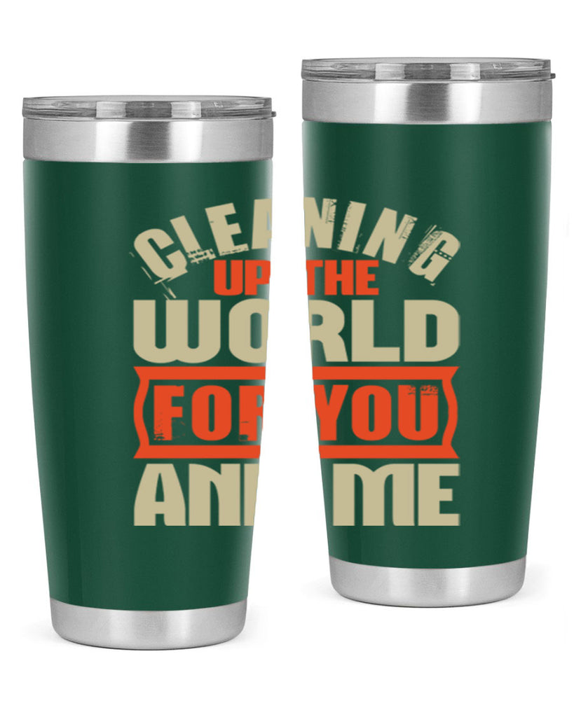Cleaning up the world for you and me Style 37#- cleaner- tumbler