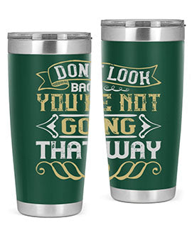 Dont look back youre not going that way Style 88#- pig- Tumbler