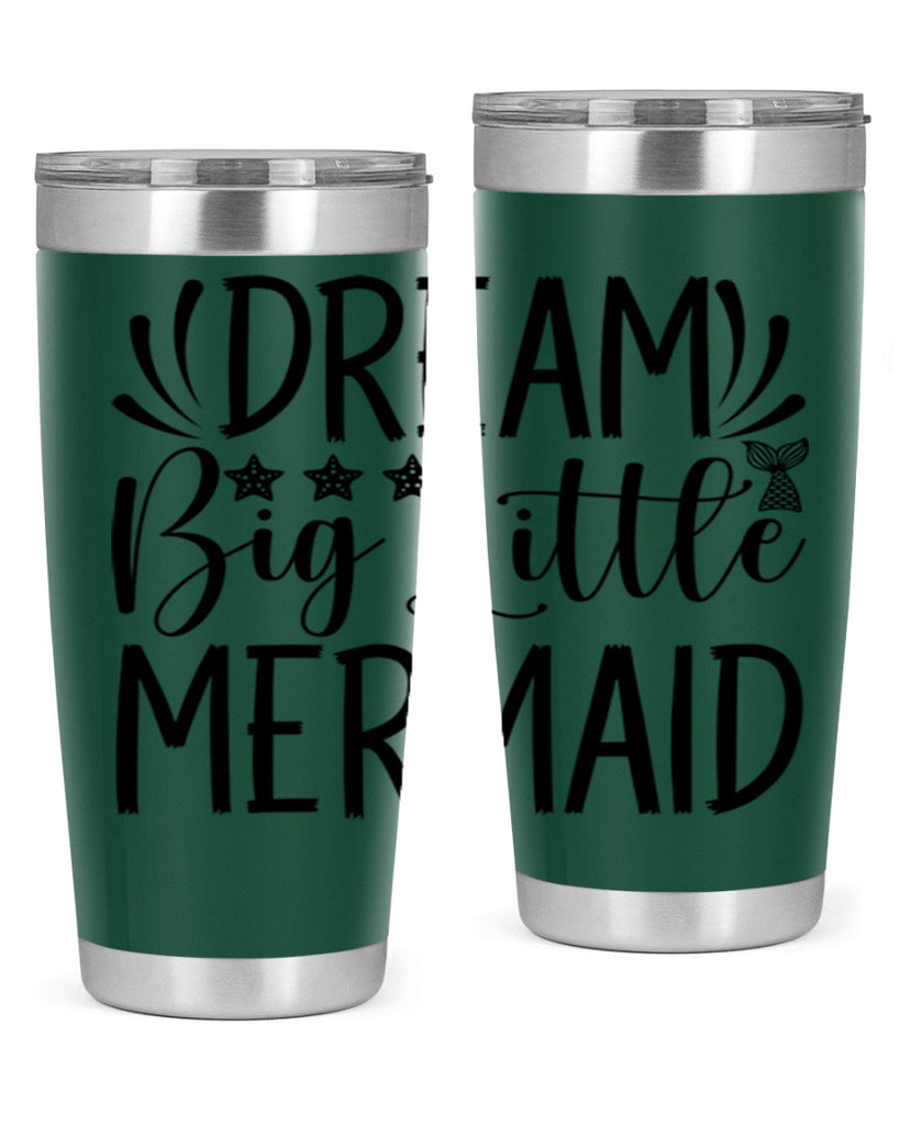 Dream Big Little Mermaid 126#- mermaid- Tumbler