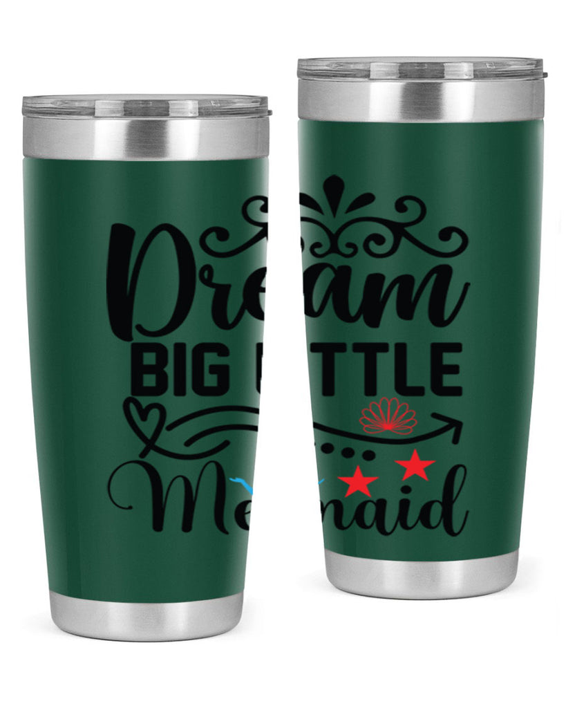 Dream Big Little Mermaid 133#- mermaid- Tumbler