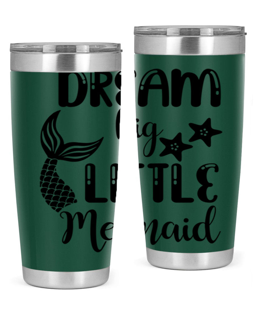 Dream big little Mermaid 131#- mermaid- Tumbler