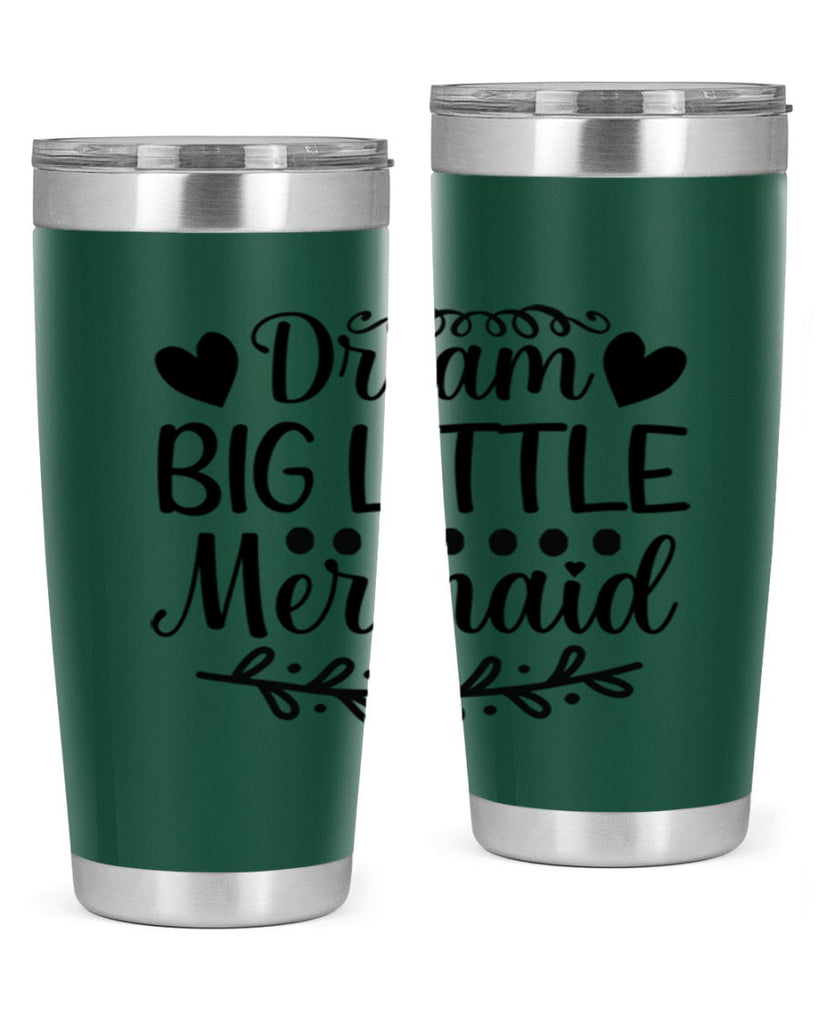 Dream big little mermaid 124#- mermaid- Tumbler
