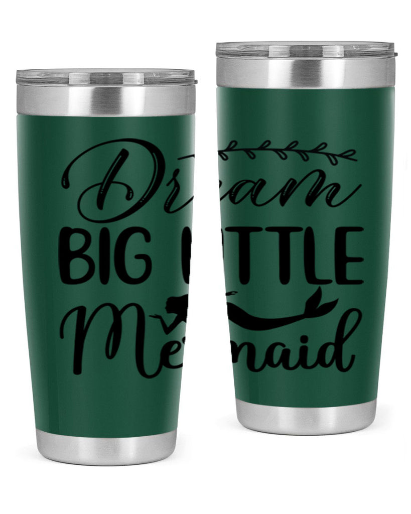 Dream big little mermaid 125#- mermaid- Tumbler