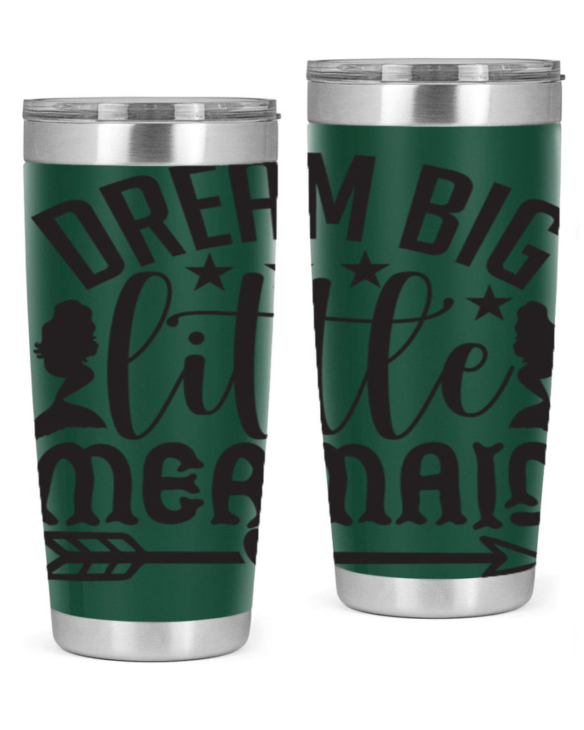 Dream big little mermaid 129#- mermaid- Tumbler