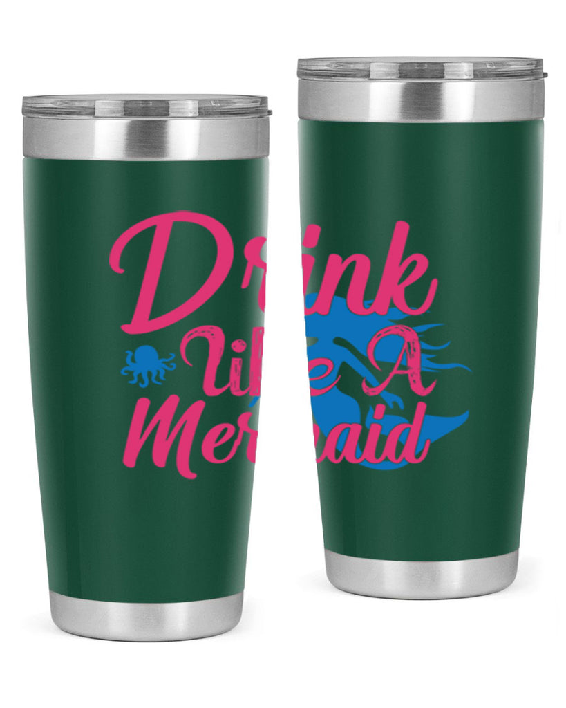 Drink Like A Mermaid 140#- mermaid- Tumbler