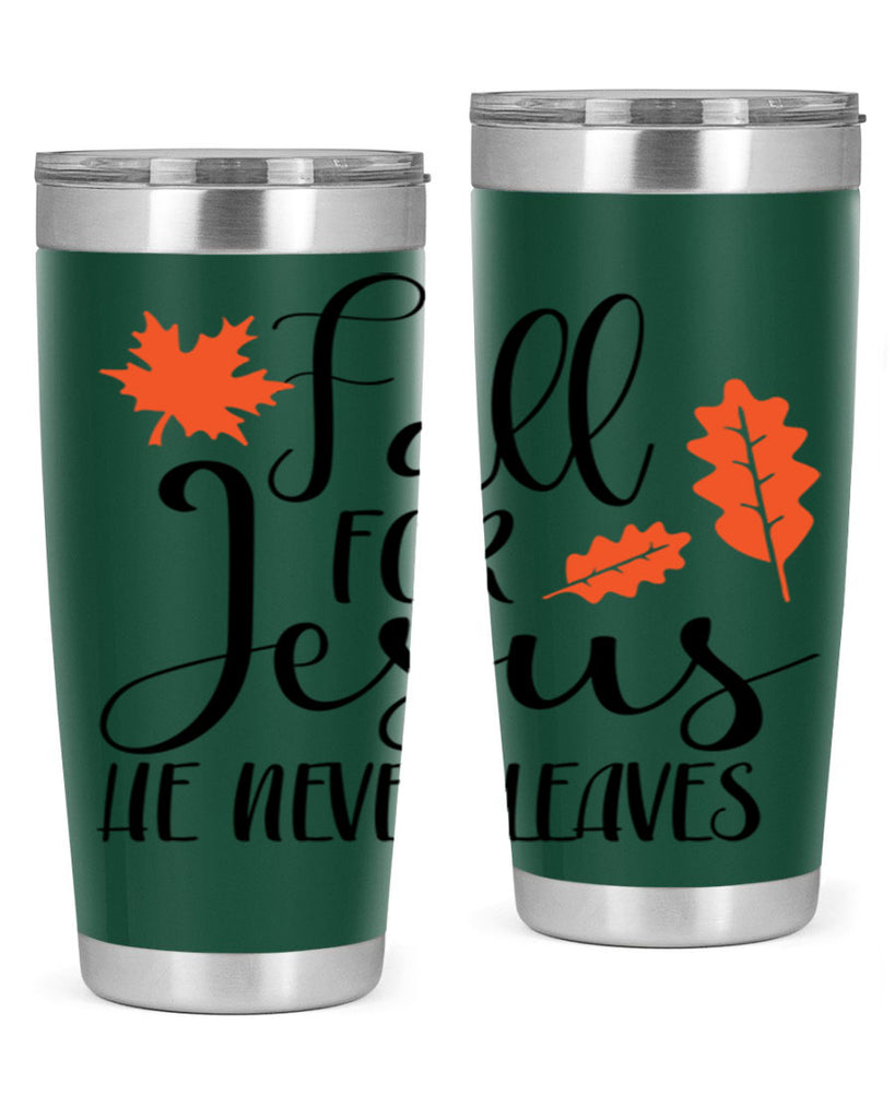 Fall For Jesus He Never Leaves 101#- fall- Tumbler
