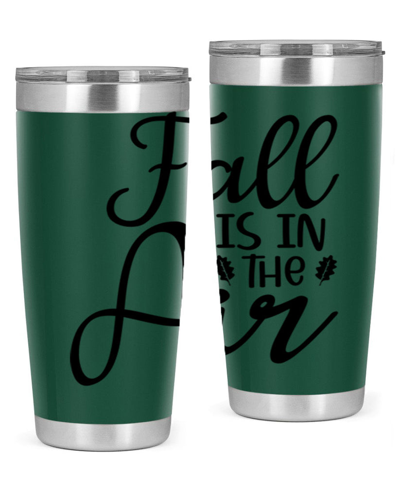 Fall Is In The Air 111#- fall- Tumbler