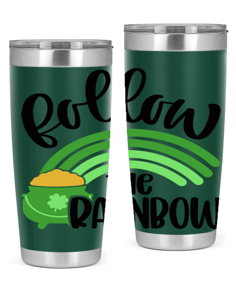 Follow The Rainbow Style 99#- St Patricks Day- Tumbler