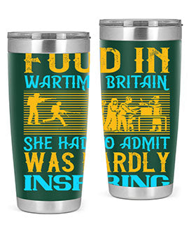 Food in wartime Britain she had to admit was hardly inspiring Style 46#- dog- Tumbler