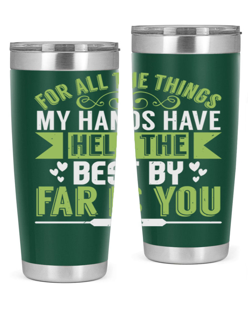 For all the things my hands have held is you Style 273#- baby- tumbler