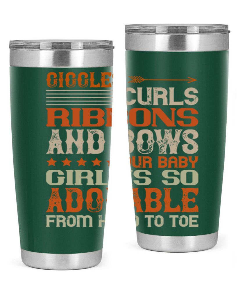 Giggles curls ribbons and bows Our baby girl is so adorable from head to toe Style 122#- baby- tumbler
