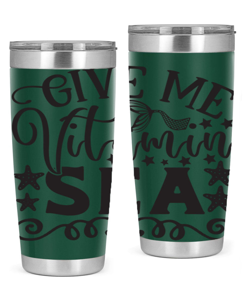 Give me vitamin sea 191#- mermaid- Tumbler