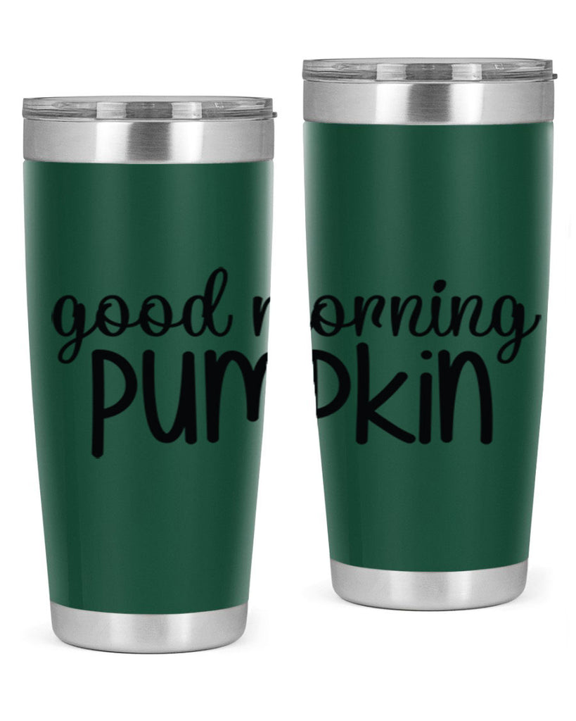 Good Morning Pumpkin 209#- fall- Tumbler