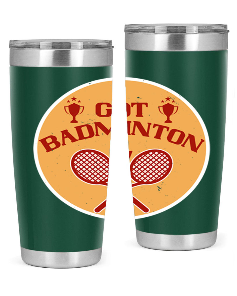 Got Badminton 2248#- badminton- Tumbler