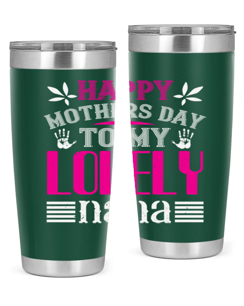 HAPPY mothers day 27#- grandma - nana- Tumbler