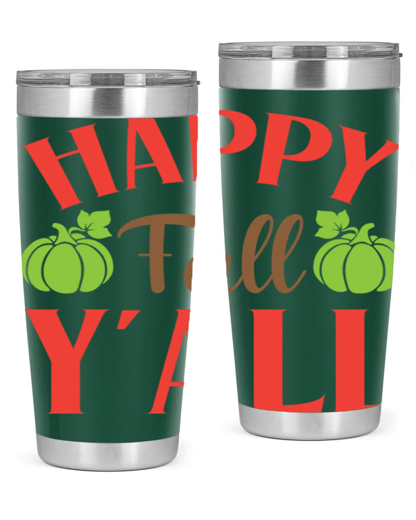 Happy Fall Y all 223#- fall- Tumbler