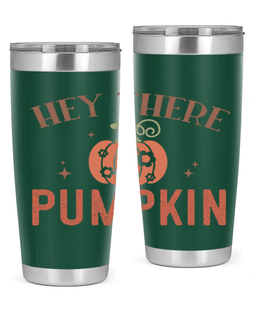 Hey There Pumpkin 310#- fall- Tumbler