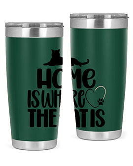 Home Is Where The Cat is Style 93#- cat- Tumbler