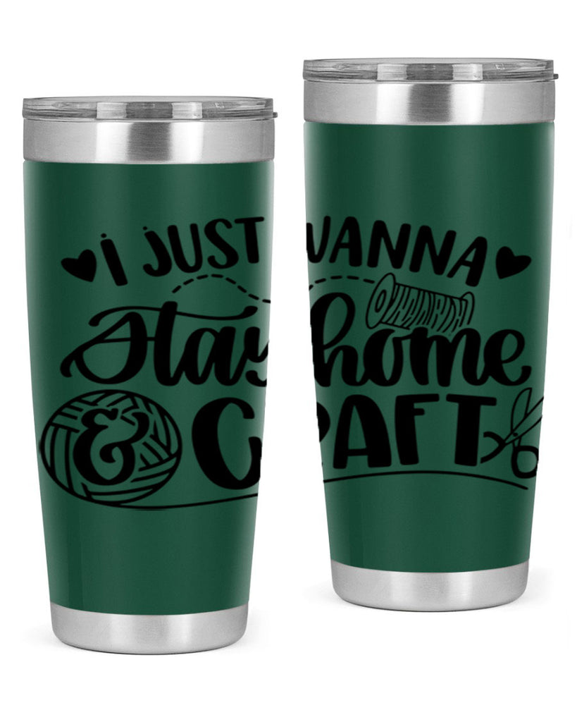 I Just Wanna Stay Home Craft 21#- crafting- Tumbler