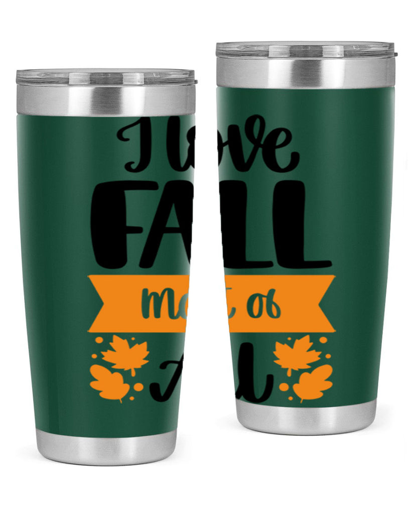 I Love Fall Most Of All 498#- fall- Tumbler