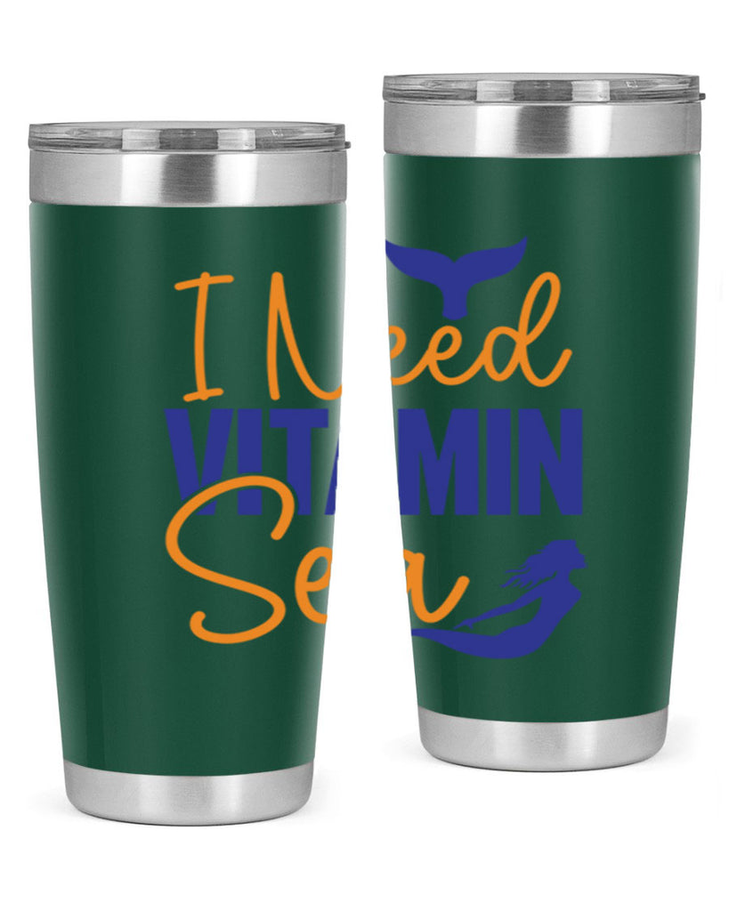 I Need Vitamin Sea 215#- mermaid- Tumbler