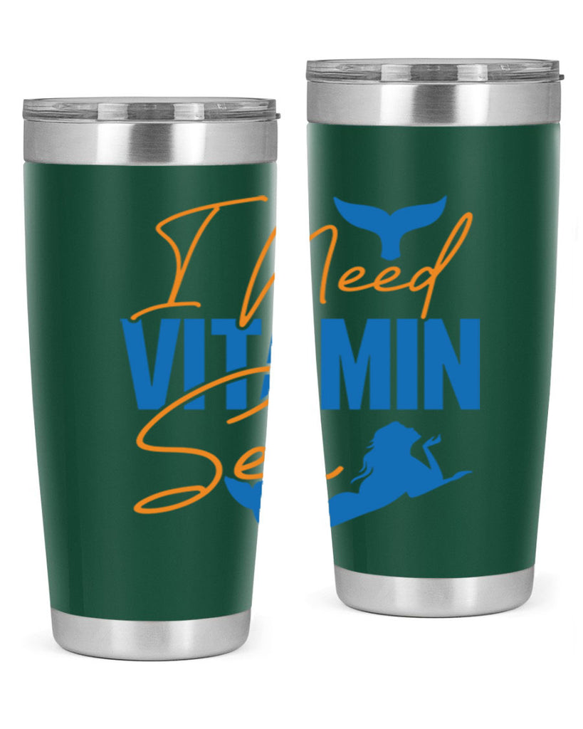 I Need Vitamin Sea 218#- mermaid- Tumbler