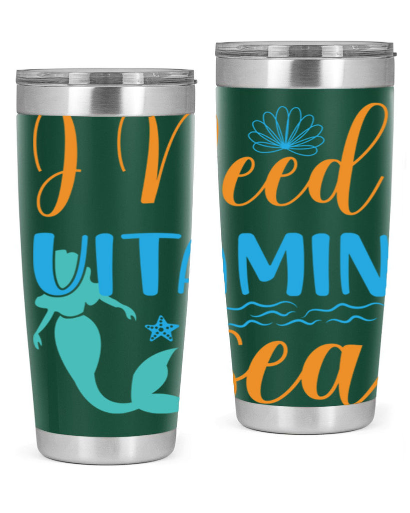 I Need Vitamin Sea 234#- mermaid- Tumbler