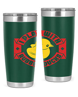 I Play With Rubber Ducks Style 40#- duck- Tumbler