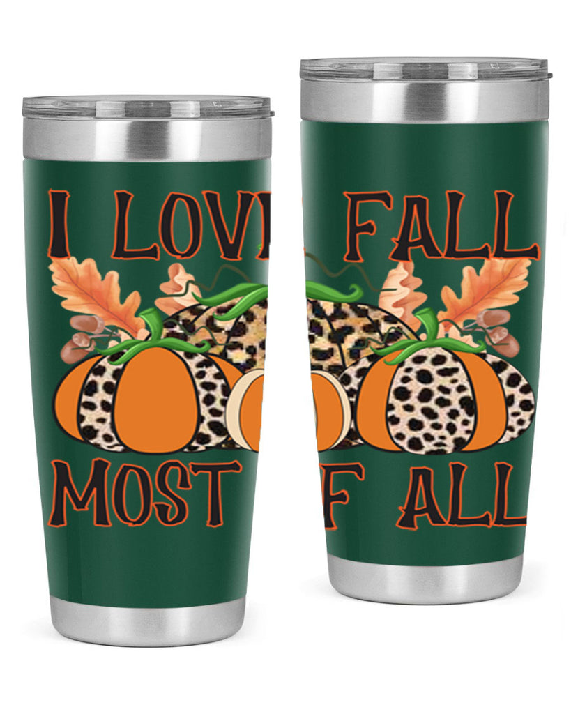 I love fall most of all 333#- fall- Tumbler