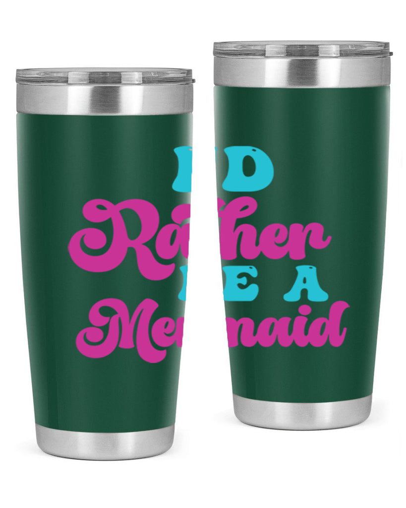 Id Rather Be A Mermaid 220#- mermaid- Tumbler