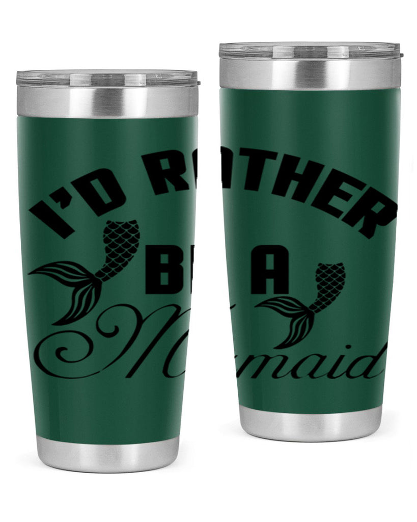 Id rather be a Mermaid 244#- mermaid- Tumbler