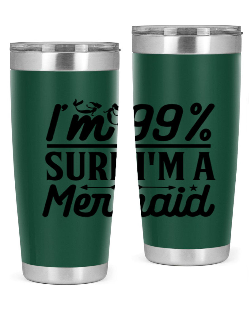 Im Sure Im a 250#- mermaid- Tumbler