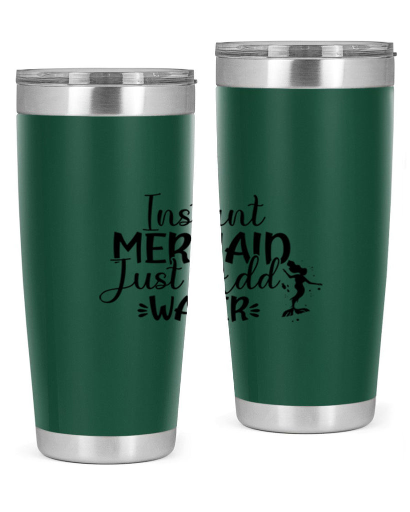 Instant Mermaid Just Add Water 269#- mermaid- Tumbler