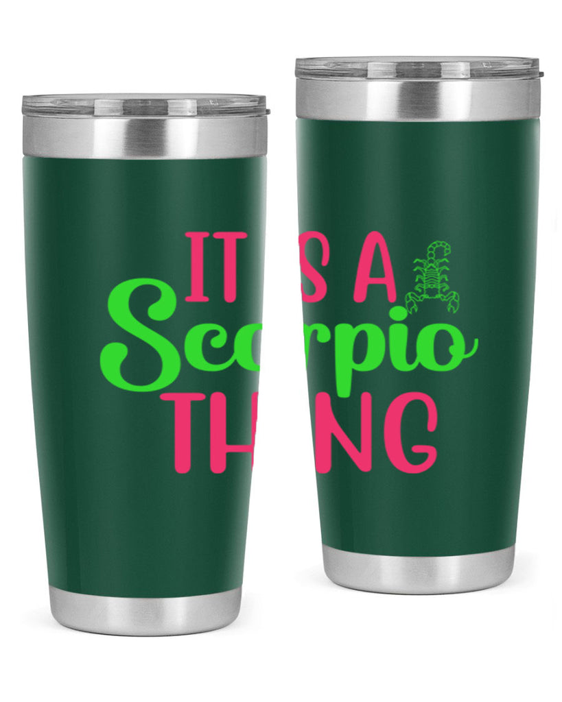 It is a scorpio thing 258#- zodiac- Tumbler