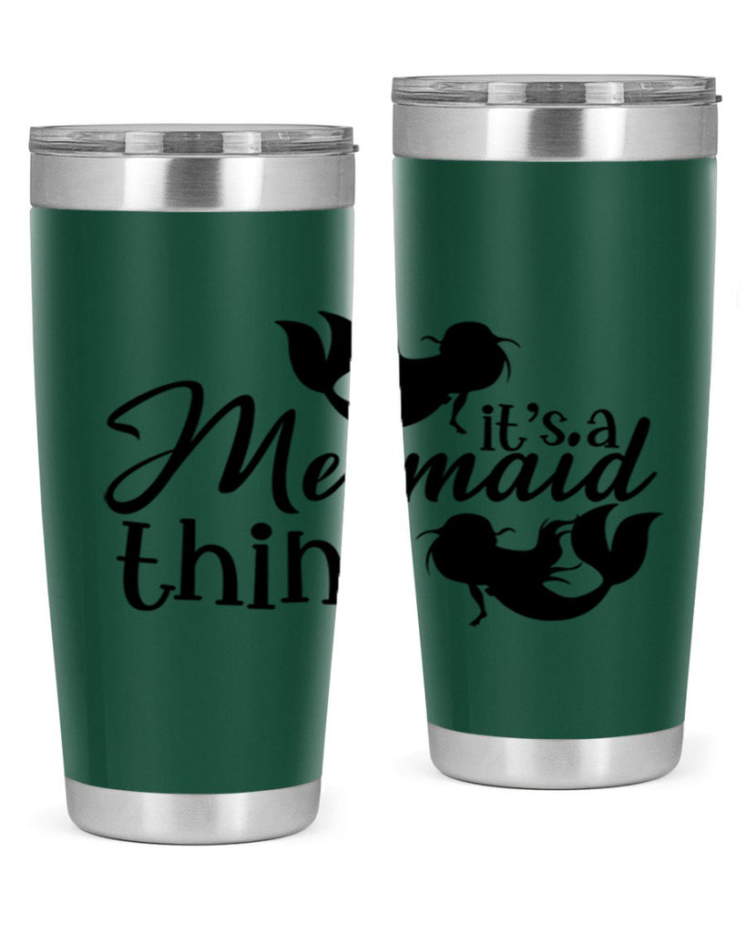 It s A Mermaid Thing 276#- mermaid- Tumbler