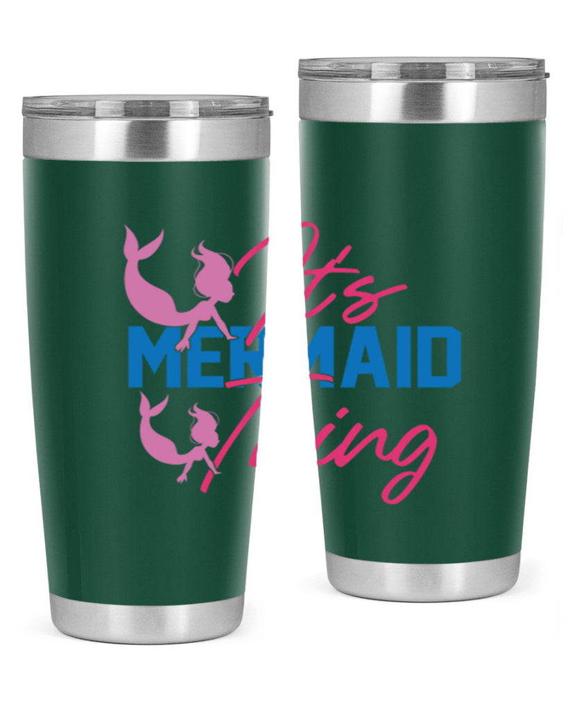 Its Mermaid Thing 284#- mermaid- Tumbler