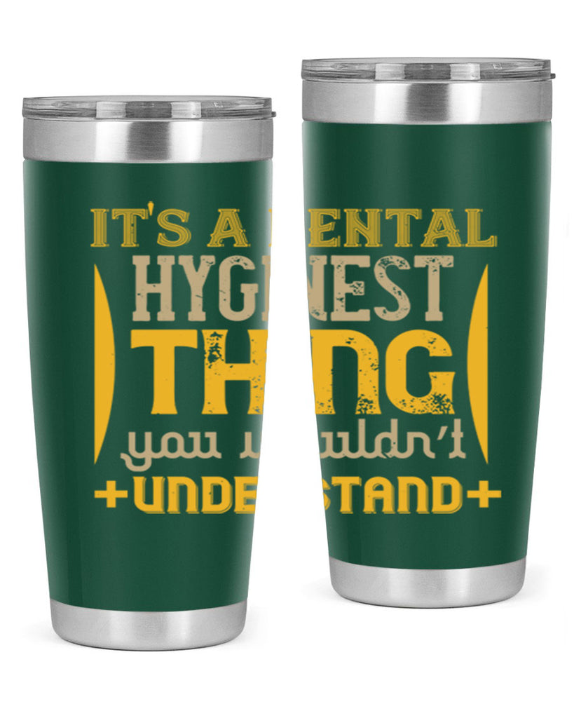 Its a dental hyginest Style 30#- dentist- tumbler