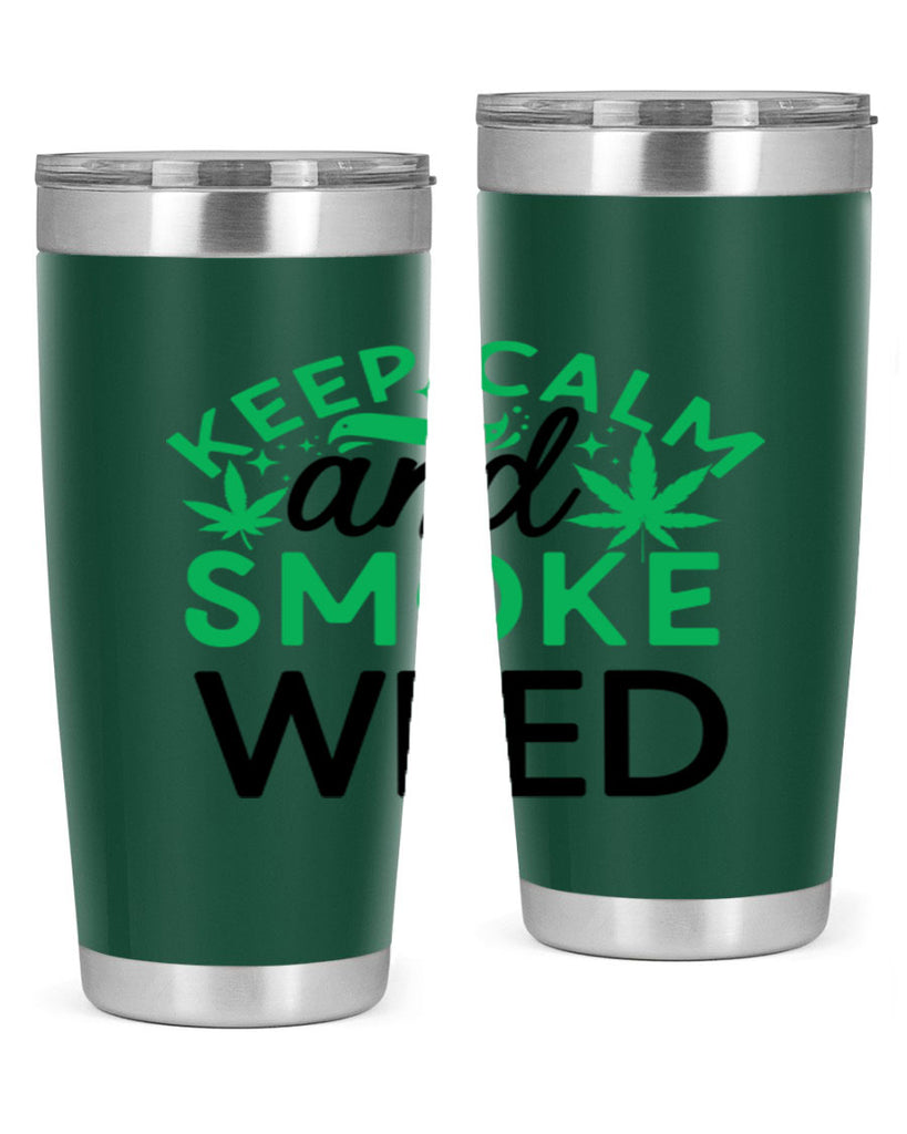 Keep Calm And Smoke Weed 172#- marijuana- Tumbler