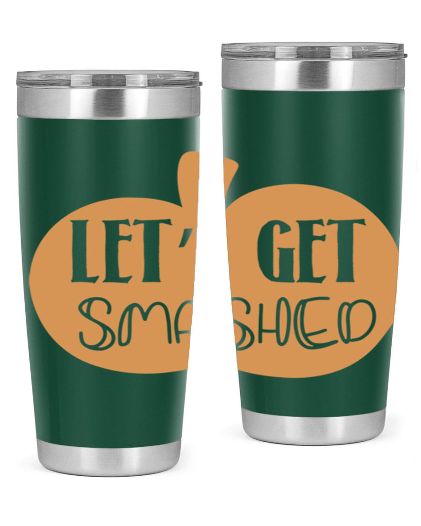 Let s Get Smashed 399#- fall- Tumbler