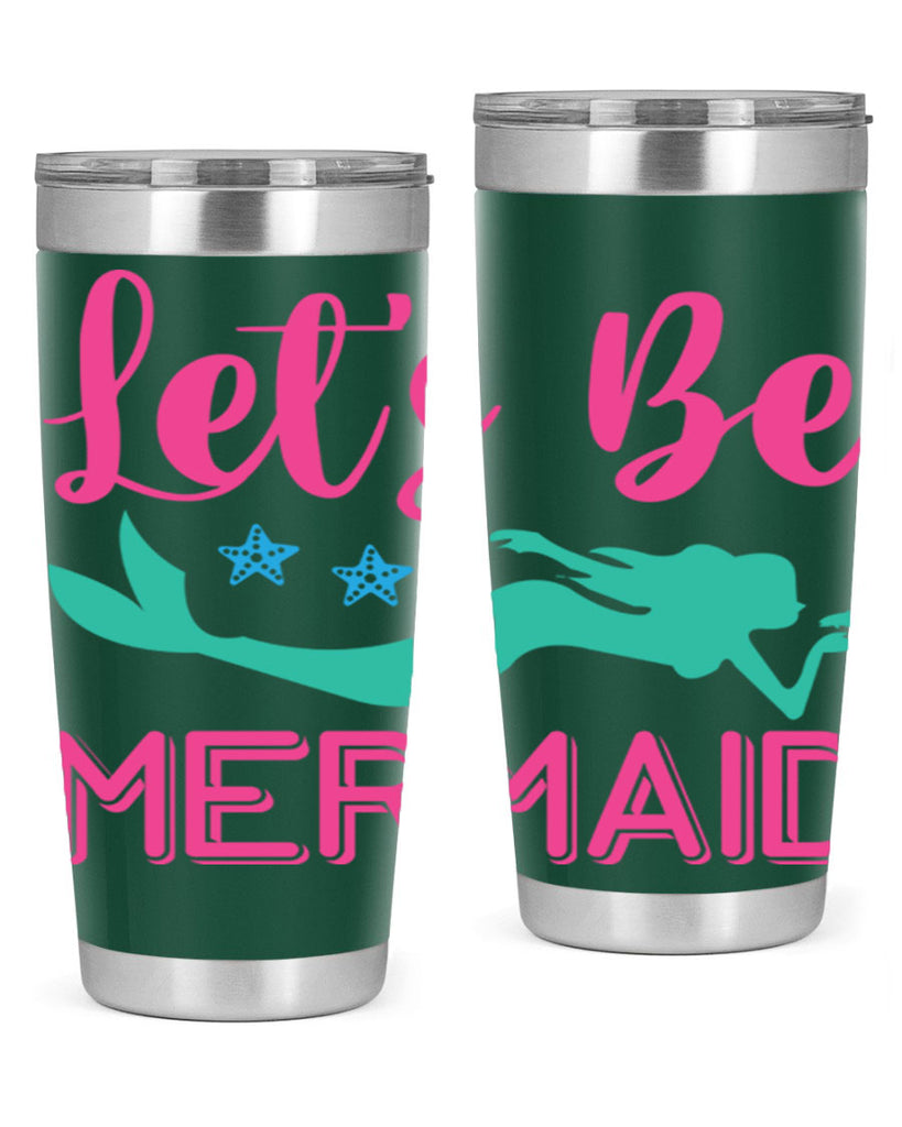 Lets Be Mermaid Design 293#- mermaid- Tumbler