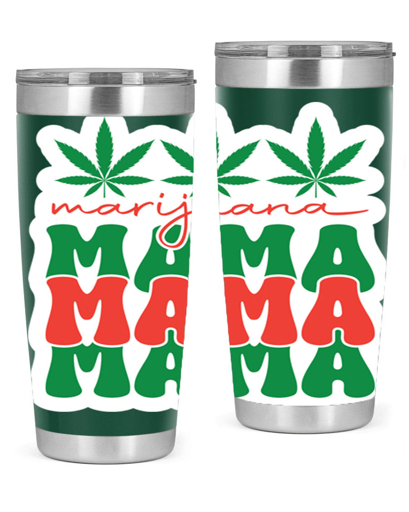 Marijuana Mama 209#- marijuana- Tumbler