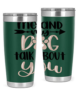 Me And Dog Talk Style 15#- dog- Tumbler