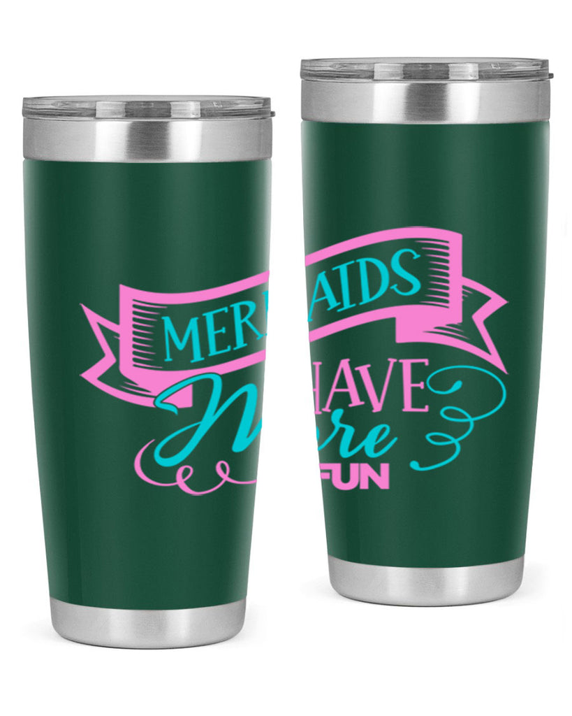 Mermaids Have More Fun 470#- mermaid- Tumbler